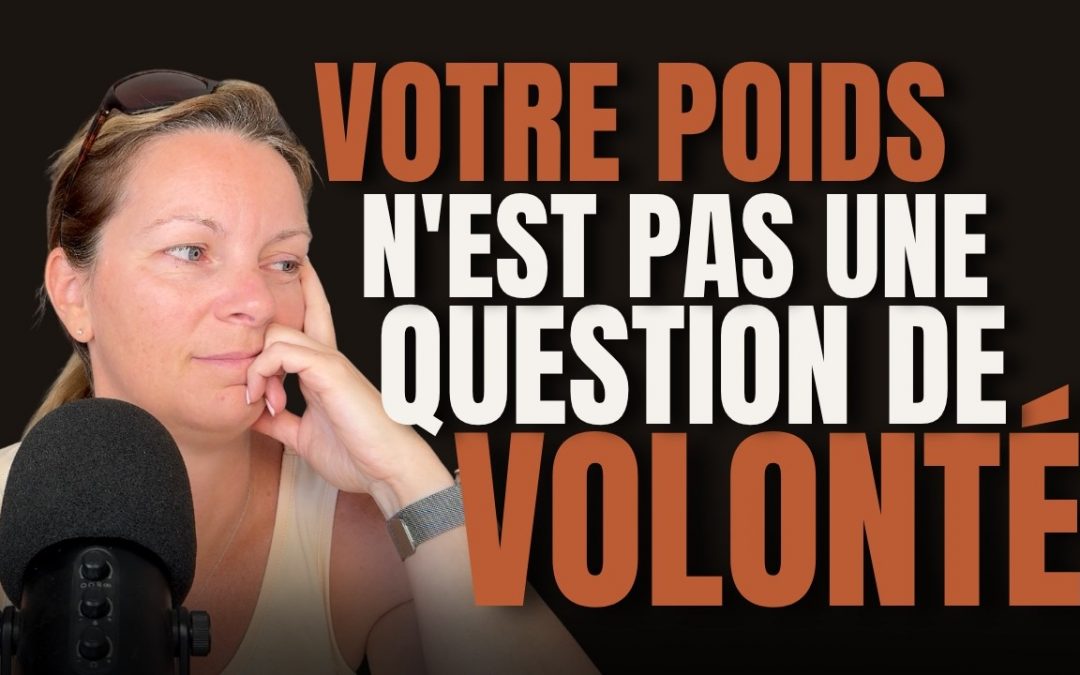Régulation du poids : ce n'est pas votre volonté qui est en cause